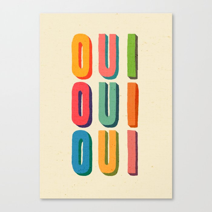 Oui oui oui Canvas Print