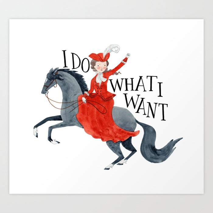 I Do What I Want Kunstdrucke I Do What I Want Kunstdrucke