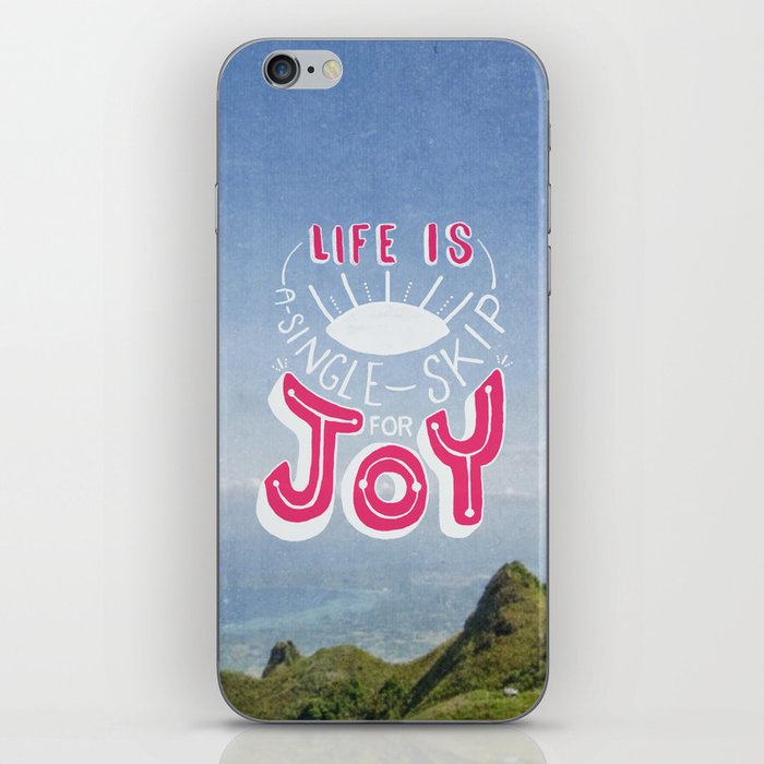 Life is A Single Skip for Joy iPhone Skin