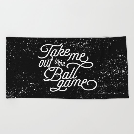 Take Me Out to the Ballgame v1 Beach Towel