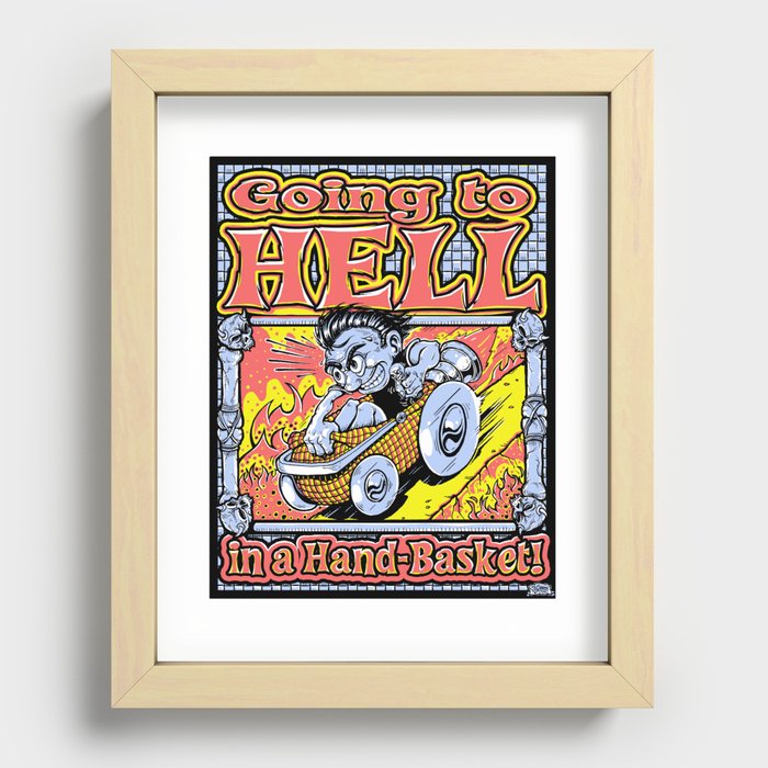 Going to Hell in a Handbasket Recessed Framed Print