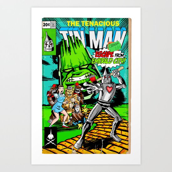 the Tenacious Tinman (COVER VARIANT) Art Print