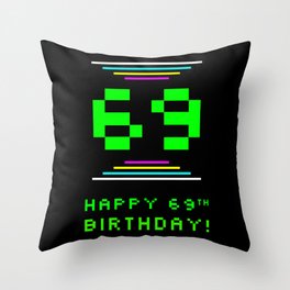 [ Thumbnail: 69th Birthday - Nerdy Geeky Pixelated 8-Bit Computing Graphics Inspired Look Throw Pillow ]