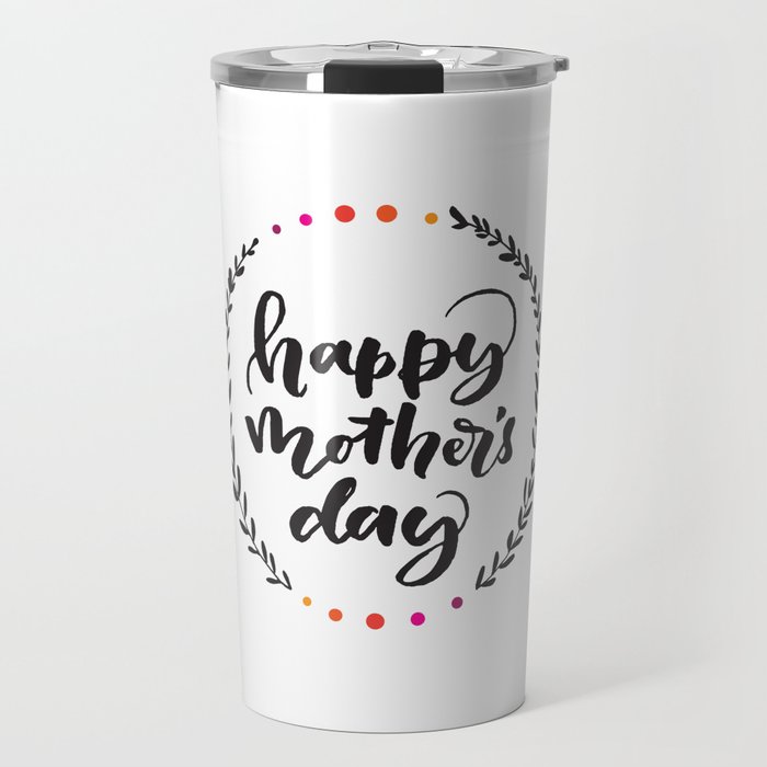 Happy Mother's Day Travel Mug