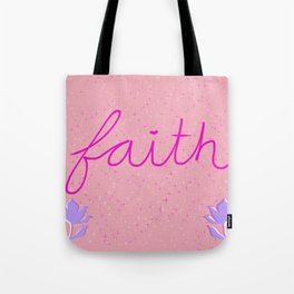 Faith in purples and pinks Tote Bag
