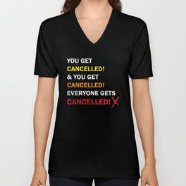 Cancel Culture V Neck T Shirt