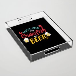 Motivated By Crawfish & Beer Acrylic Tray