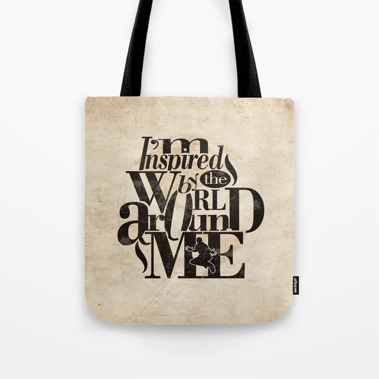 I'm Inspired By The World Around Me Tote Bag