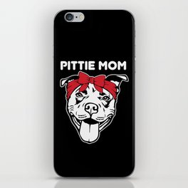 Pittie Mom Pitbull Dog Lover iPhone Skin