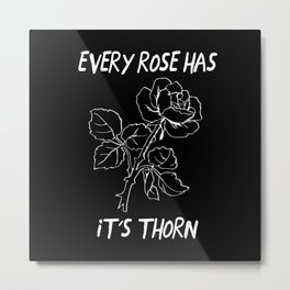 Every Rose Has It's Thorn Metal Print | Digital, Other, Embroidered, Illustration, Embroidery, Blackandwhite, Graphicdesign, Quote, Stencil, Flower 