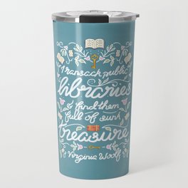 Virginia Woolf Library Literature Quote - Book Nerd Travel Mug