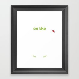 On The Naughty List And I Regret Nothing Framed Art Print