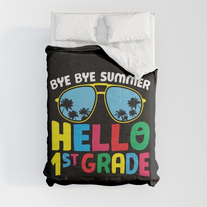 Bye Bye Summer Hello 1st Grade Comforter