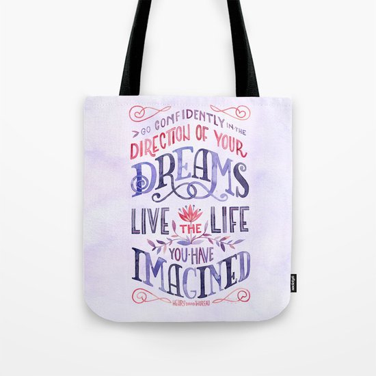 Go Confidently in the Direction of Your Dreams Tote Bag
