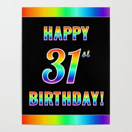 [ Thumbnail: Fun, Colorful, Rainbow Spectrum “HAPPY 31st BIRTHDAY!” Poster ]