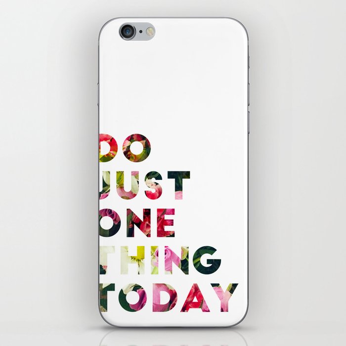 Do Just One Thing iPhone Skin