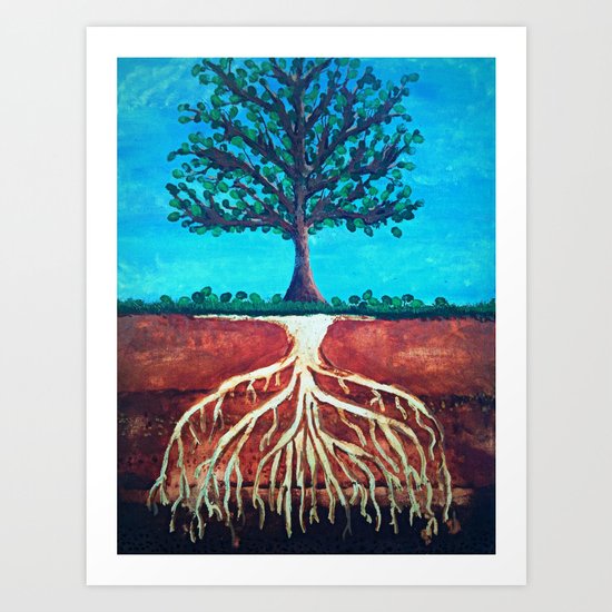 A tree only stands tall because of it's roots. Art Print