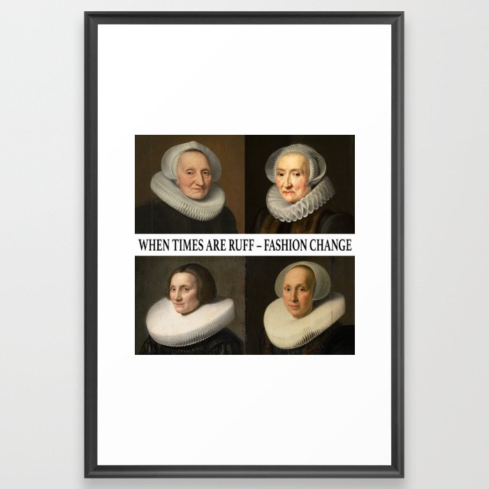 When Times Are Ruff - Fashion Change (black text) Framed Art Print
