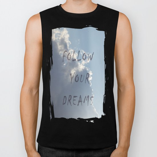 Follow your dreams Biker Tank