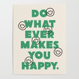 Do Whatever Makes You Happy Poster