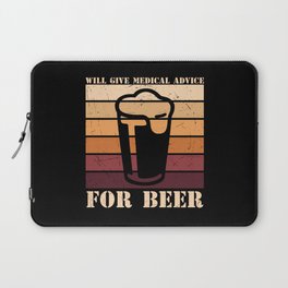 Will Give Medical Advice For Beer Funny Laptop Sleeve