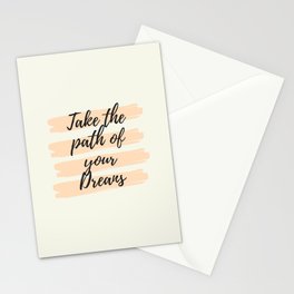 Take the path of your dreams, Inspirational, Motivational, Empowerment Stationery Card