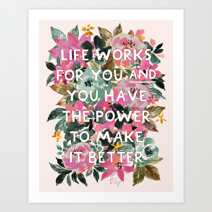 LIFE WORKS FOR YOU Floral Quote Art Print