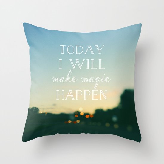 Today I Will Make Magic Throw Pillow