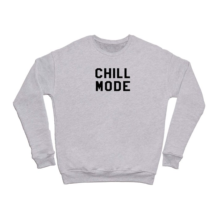 Chill Mode Crewneck Sweatshirt