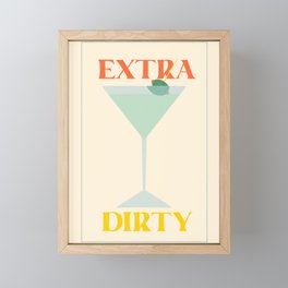 Extra Dirty Martini Framed Mini Art Print