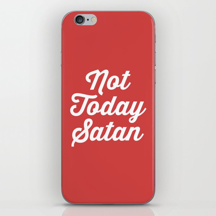 Not Today Satan Funny Quote iPhone Skin