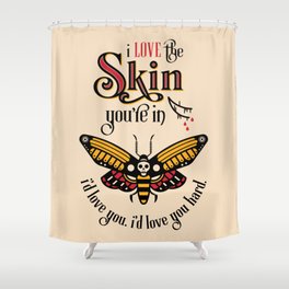 Your Skin Shower Curtain