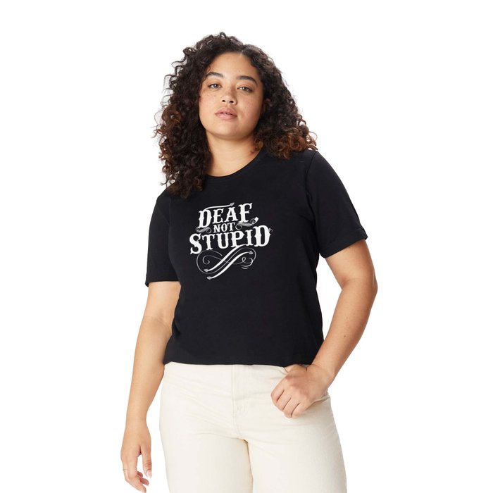 Funny Deaf Design Gift for Deaf Advocates Hearing Impairment and Loss and ASL Sign Language T Shirt by Amazingly Good Designs Society6