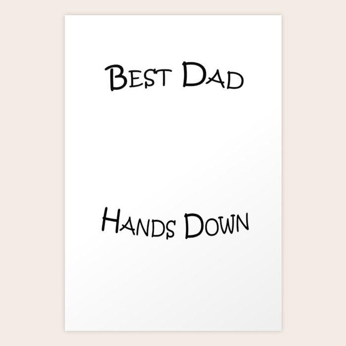 Mens Best Dad Hands Down Kids Craft Hand Print Fathers Day Shirt Art Print By Fernandeskeith Society6