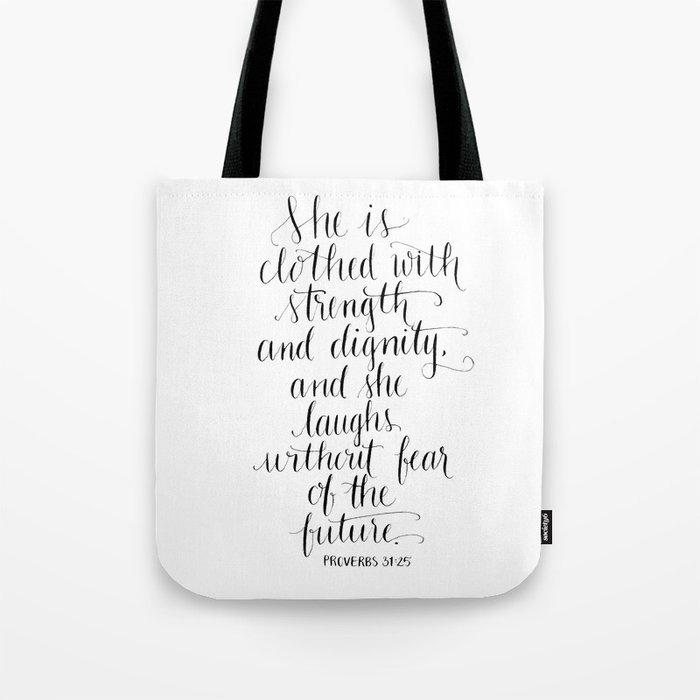 Clothed with Strength and Dignity Proverbs 31 25 Tote Bag