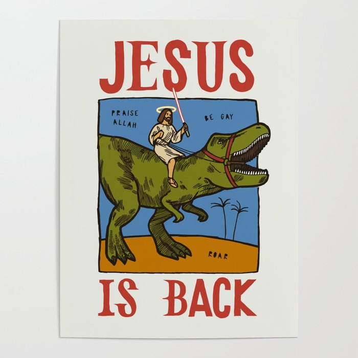 Jesus is Back riding T-Rex Poster