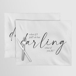 What If I Fall? Oh but Darling, What if You Fly? Dual Fonts Placemat