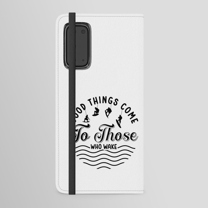 Wakeboard Good Things Come Wakesurfing Wakeboarder Android Wallet Case