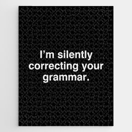 I'm silently correcting your grammar Jigsaw Puzzle