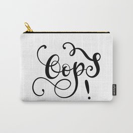 Oops! Hand Lettering Flourish Design Black Script Carry-All Pouch