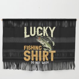 Lucky Fishing Shirt Do Not Wash Wall Hanging