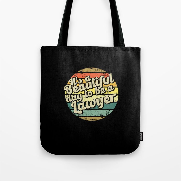 It's a beautiful day to be a lawyer Tote Bag