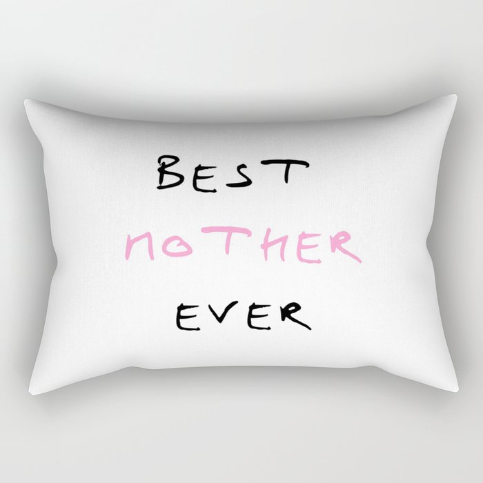 best mum ever Rectangular Pillow