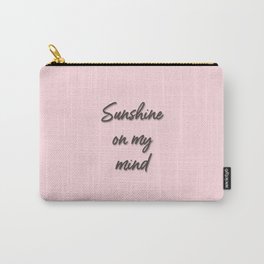 sunshine on my mind Carry-All Pouch