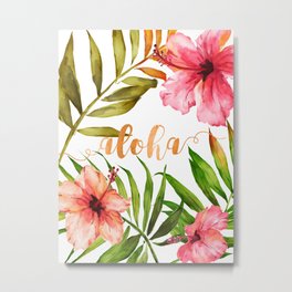 Aloha Watercolor Tropical Hawaiian leaves and flowers Metal Print