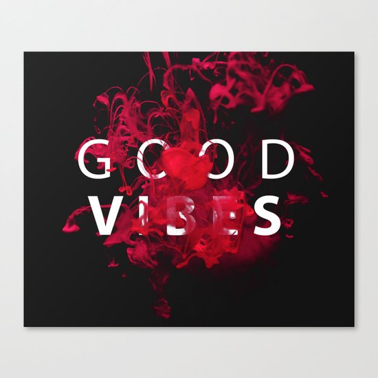 Good Vibes #buyart #lifestyle Canvas Print