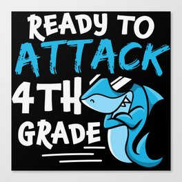 Ready To Attack 4th Grade Shark Canvas Print