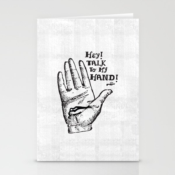 Talk to my hand Stationery Cards
