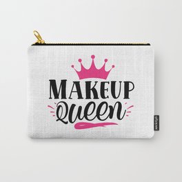 Makeup Queen Pretty Beauty Slogan Carry-All Pouch