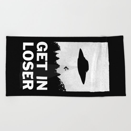 Get In Loser Beach Towel